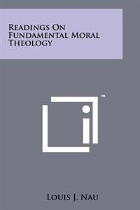 Bokomslag för "Readings on Fundamental Moral Theology"