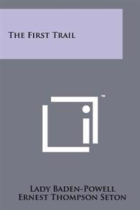 The First Trail