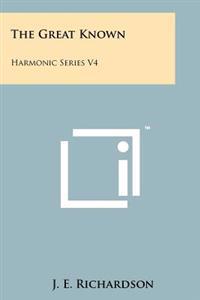 The Great Known: Harmonic Series V4