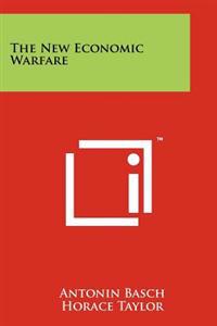 The New Economic Warfare