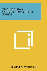 Bokomslag för "The Secession Conventions of the South"