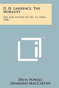 Kirjan kansi "D. H. Lawrence, the Moralist: Life and Letters V4, No. 23, April, 1930"