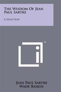 Bokomslag för "The Wisdom of Jean Paul Sartre: A Selection"