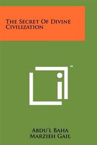 The Secret of Divine Civilization