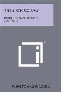 The Sixth Column: Inside the Nazi Occupied Countries