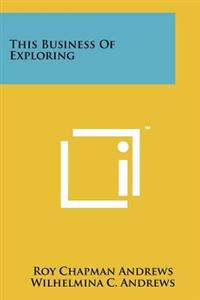 This Business of Exploring