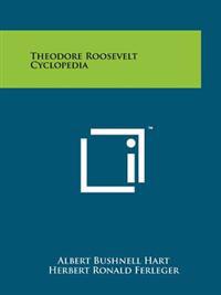 Bokomslag för "Theodore Roosevelt Cyclopedia"