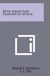 Rifle Squad and Platoon in Attack