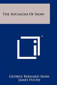 Bokomslag för "The Socialism of Shaw"