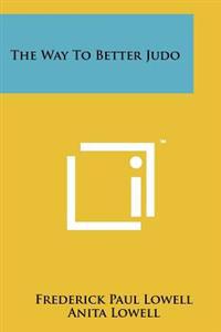 Bokomslag för "The Way to Better Judo"