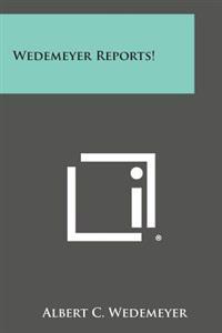 Wedemeyer Reports!