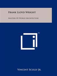 Kirjan kansi "Frank Lloyd Wright: Masters of World Architecture"