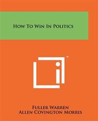 How to Win in Politics