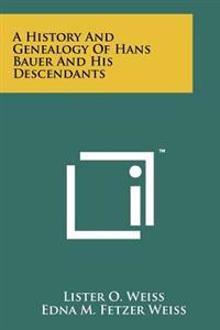 Kirjan kansi "A History and Genealogy of Hans Bauer and His Descendants"
