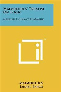 Bokomslag för "Maimonides' Treatise on Logic: Makalah Fi-Sina-At Al-Mantik"