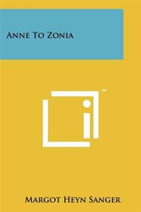 Anne to Zonia