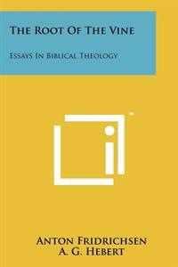 Bokomslag for "The Root of the Vine: Essays in Biblical Theology"