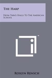 Kirjan kansi "The Harp: From Tara's Halls to the American School"