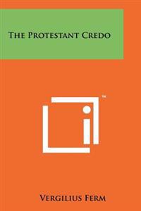 The Protestant Credo