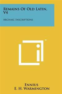 Remains of Old Latin, V4: Archaic Inscriptions