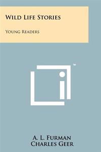 Wild Life Stories: Young Readers