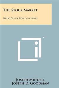 The Stock Market: Basic Guide for Investors