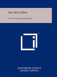 Mr. Key's Song: The Star Spangled Banner