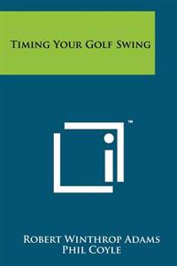 Bokomslag for "Timing Your Golf Swing"