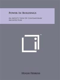 Bokomslag for "Power in Buildings: An Artist's View of Contemporary Architecture"