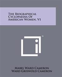 The Biographical Cyclopaedia of American Women, V1