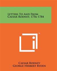 Bokomslag for "Letters to and from Caesar Rodney, 1756-1784"