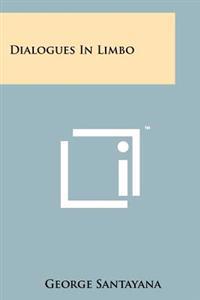 Dialogues in Limbo