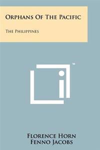 Bokomslag för "Orphans of the Pacific: The Philippines"