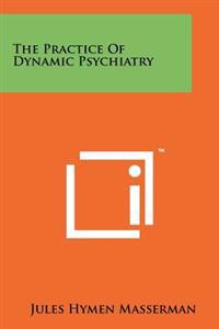 Bokomslag för "The Practice of Dynamic Psychiatry"