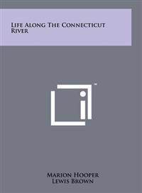 Life Along the Connecticut River