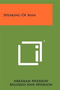 Speaking of Man
