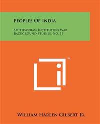 Peoples of India: Smithsonian Institution War Background Studies, No. 18