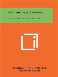 Contemporary Sculpture: An Evolution in Volume and Space