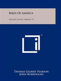 Birds of America: Nature Lovers Library, V3