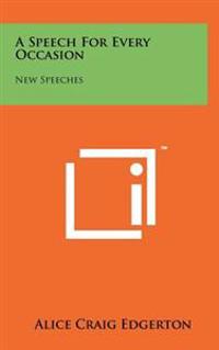 A Speech for Every Occasion: New Speeches