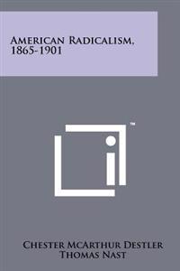 American Radicalism, 1865-1901