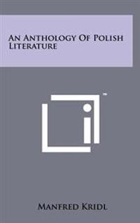 An Anthology of Polish Literature