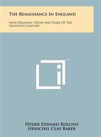Bokomslag för "The Renaissance in England: Non-Dramatic Prose and Verse of the Sixteenth Century"
