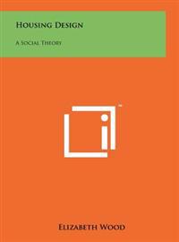 Housing Design: A Social Theory
