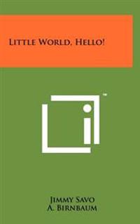 Little World, Hello!