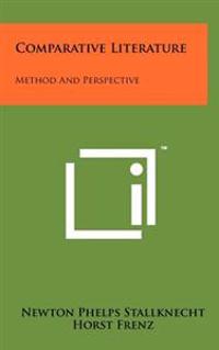 Comparative Literature: Method and Perspective