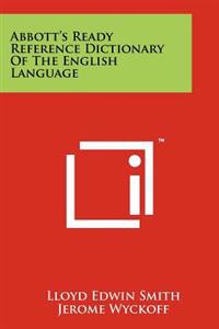 Abbott's Ready Reference Dictionary of the English Language
