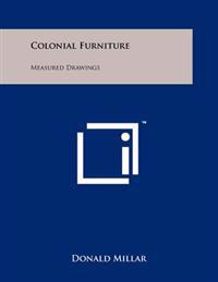 Colonial Furniture: Measured Drawings