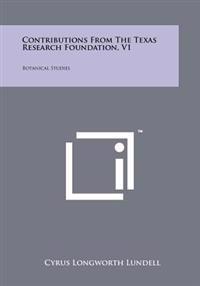 Contributions from the Texas Research Foundation, V1: Botanical Studies
