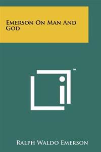Emerson on Man and God
